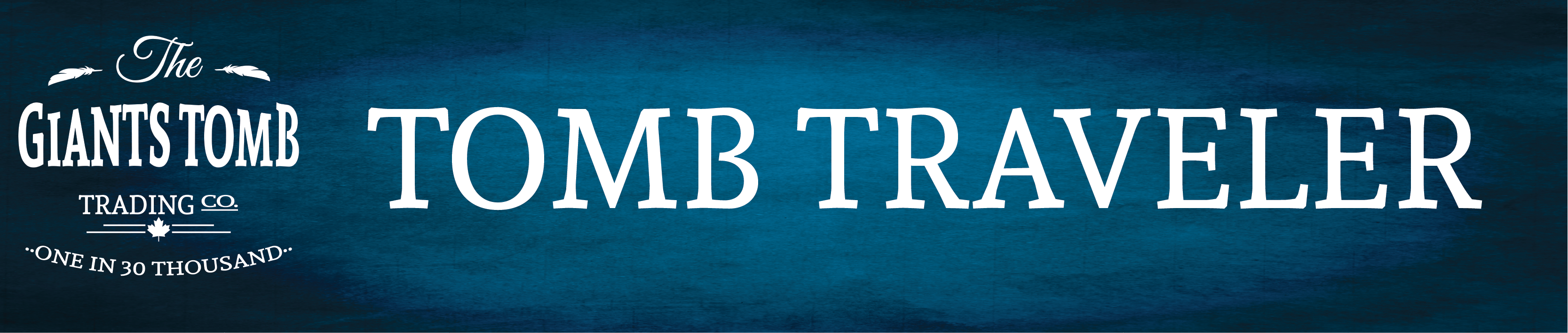 Giants Tomb Trading Co. - Newsletter - Tomb Traveler
